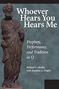 Item #038529 Whoever Hears You Hears Me. Richard A. Horsley, Jonathan A. Draper