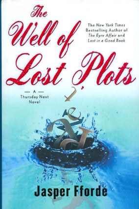 Item #038592 The Well of Lost Plots: A Thursday Next Novel. Jasper Fforde
