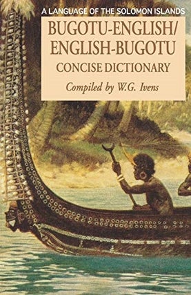 Item #038627 Bugotu-English, English-Bugotu Concise Dictionary. Walter Ivens