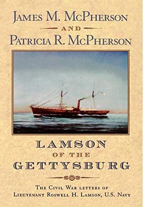 Item #038671 Lamson of the Gettysburg: The Civil War Letters of R.H. Lamson USN. James M....