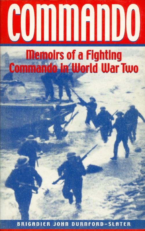 Item #038725 Commando: Memoirs of a Fighting Commando in World War Two. John Durnford-Slater.