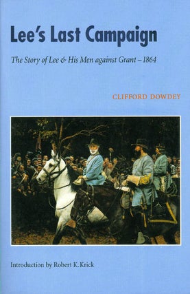 Item #038912 Lee's Last Campaign. Clifford Dowdey