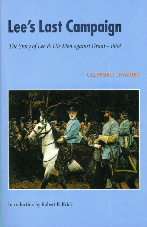 Item #038912 Lee's Last Campaign. Clifford Dowdey.