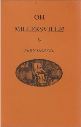 Item #038914 Oh Millersville! Fern Gravel, James Norman Hall