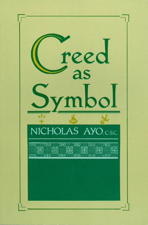 Item #038944 Creed as Symbol. Nicholas Ayo.