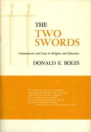 Item #038949 The Two Swords : Commentaries and Cases in Religion and Education. Donald E. Boles