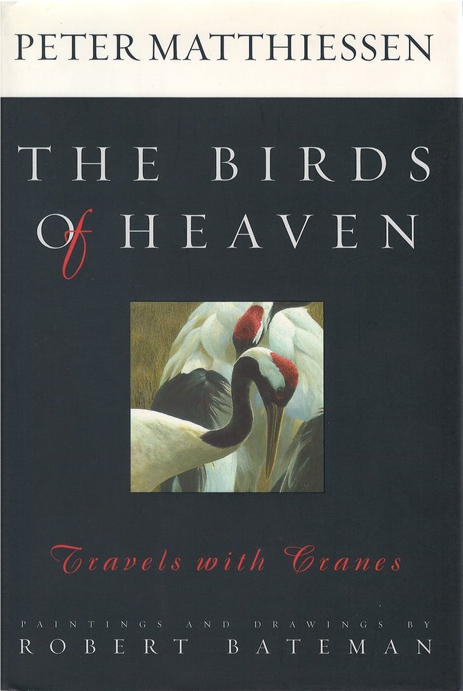 Item #039280 Birds of Heaven: Travels With Cranes. Peter Matthiessen.