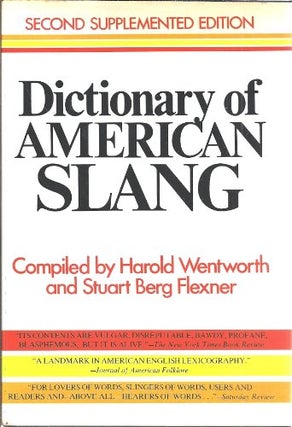 Item #039443 Dictionary of American Slang. Harold Wentworth, Stuart Berg Flexner