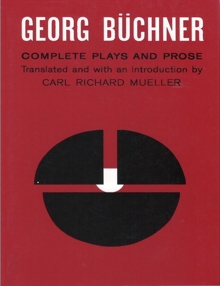 Item #039533 Complete Plays and Prose. Georg Buchner, Carl Richard Mueller, tr.