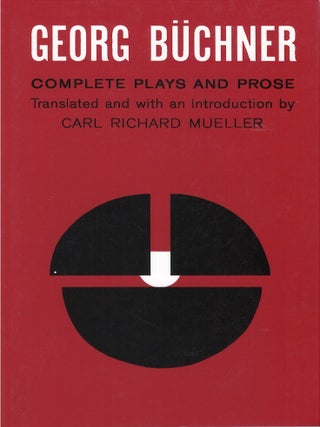 Item #039533 Complete Plays and Prose. Georg Buchner, Carl Richard Mueller, tr