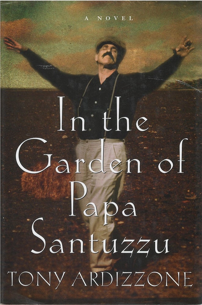 Item #039632 In the Garden of Papa Santuzzu. Tony Ardizzone.
