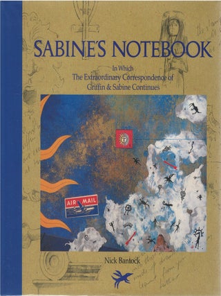 Item #039646 Sabine's Notebook: In Which the Extraordinary Correspondence of Griffin & Sabine...