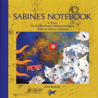 Item #039646 Sabine's Notebook: In Which the Extraordinary Correspondence of Griffin & Sabine...