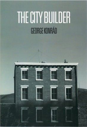 Item #039759 The City Builder. George Konrad, Ivan Sanders, tr