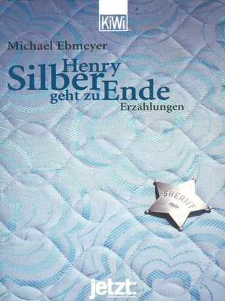 Item #039834 Henry Silber geht zu Ende : Erzahlungen. Michael Ebmeyer