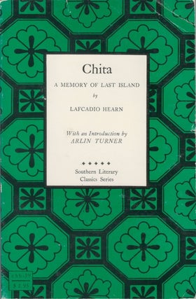 Item #039893 Chita: A Memory of Last Island. Lafcadio Hearn