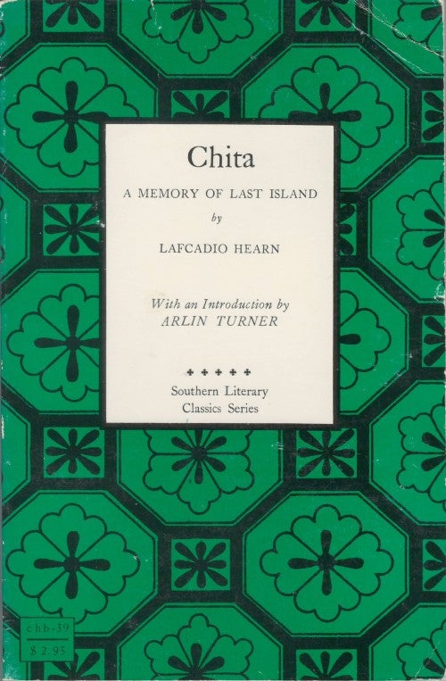 Item #039893 Chita: A Memory of Last Island. Lafcadio Hearn.