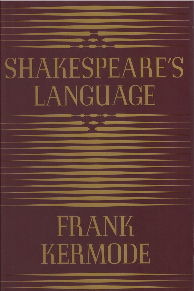 Item #039954 Shakespeare's Language. Frank Kermode.