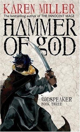 Item #039983 Hammer of God (The Godspeaker Trilogy, #3). Karen Miller