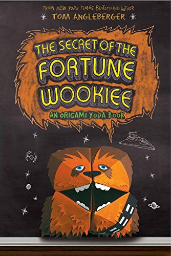 Item #039989 The Secret of the Fortune Wookiee. Tom Angleberger.
