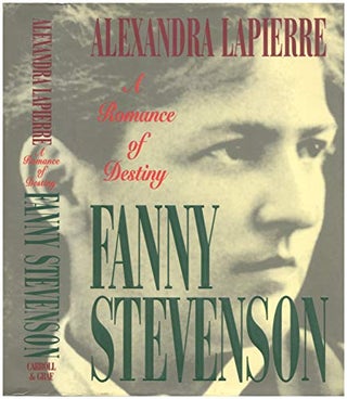 Item #040038 Fanny Stevenson: A Romance of Destiny. Alexandra Lapierre