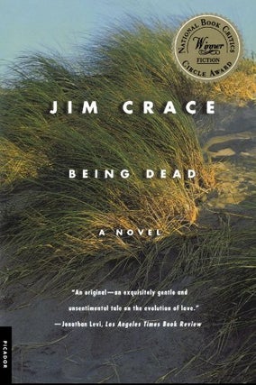 Item #040204 Being Dead. Jim Crace