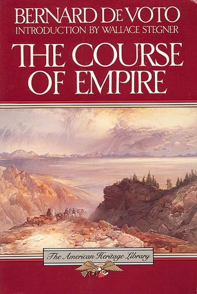 Item #040266 The Course of Empire. Bernard DeVoto