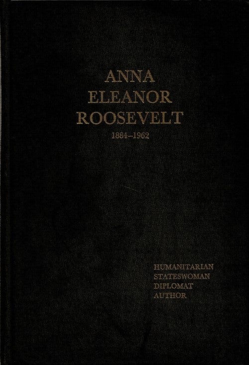 Item #040324 Memorial Addresses in the House of Representatives Together with Tributes on the Life and Ideals of Anna Eleanor Roosevelt, 1884 - 1962. George M. Rhodes.