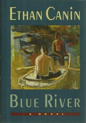 Item #040468 Blue River. Ethan Canin