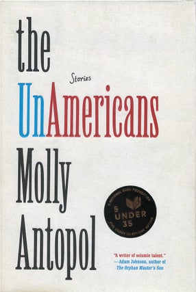 Item #040563 The UnAmericans. Molly Antopol