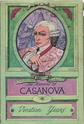 Item #040569 Venetian Years (The Memoirs of Casanova). Jacques Casanova, Arthur Machen, tr