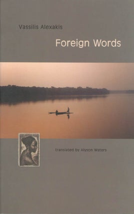 Item #040712 Foreign Words. Vassilis Alexakis, Alyson Waters, tr