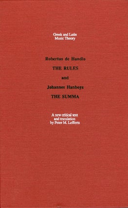 Item #040856 The Rules - and - The Summa. Robertus de Handlo, Johannes Hanboys, Peter M. Lefferts