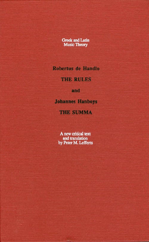 Item #040856 The Rules - and - The Summa. Robertus de Handlo, Johannes Hanboys, Peter M. Lefferts.