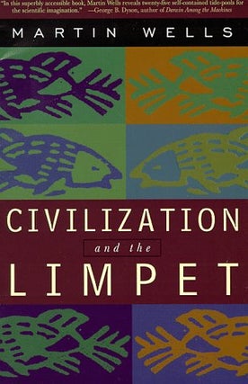 Item #040866 Civilization and the Limpet. Martin Wells