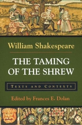 Item #040893 The Taming of the Shrew: Texts and Contexts (The Bedford Shakespeare Series). William Shakespeare, Frances E. Dolan.