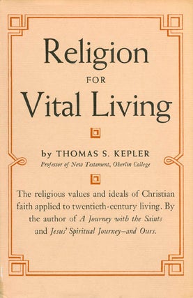 Item #040898 Religion for Vital Living. Thomas S. Kepler