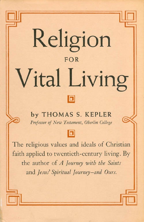 Item #040898 Religion for Vital Living. Thomas S. Kepler.