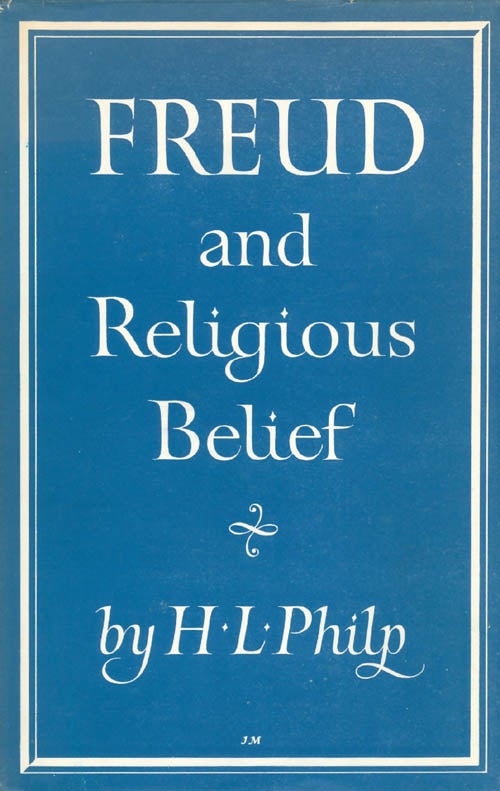 Item #040908 Freud and Religious Belief. H. L. Philp.