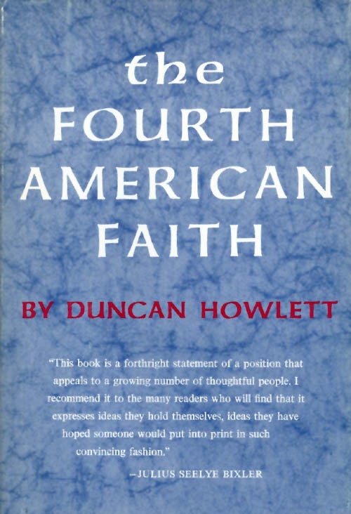 Item #040995 The Fourth American Faith. Duncan Howlett.