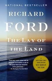 Item #041013 The Lay of the Land. Richard Ford