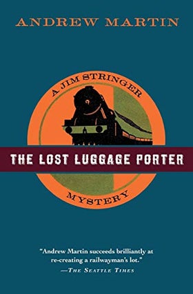 Item #041015 The Lost Luggage Porter. Andrew Martin