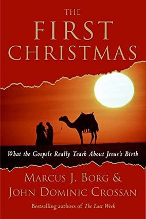 Item #041019 The First Christmas. Marcus J. Borg, John Dominic Crossan