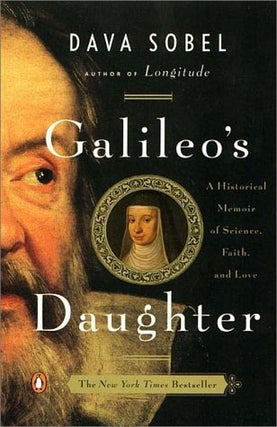 Item #041034 Galileo's Daughter: A Historical Memoir of Science, Faith, and Love. Dava Sobel