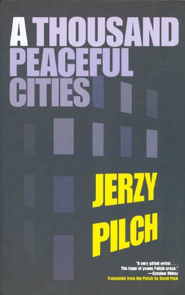 Item #041072 A Thousand Peaceful Cities. Jerzy Pilch
