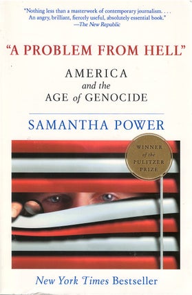 Item #041308 A Problem from Hell: America and the Age of Genocide. Samantha Power