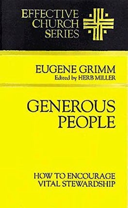 Item #041356 Generous People: How to Encourage Vital Stewardship (Effective Church Series)....