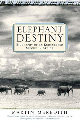 Item #041435 Elephant Destiny. Martin Meredith