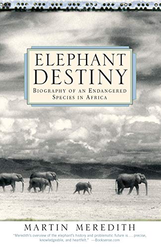 Item #041435 Elephant Destiny. Martin Meredith.