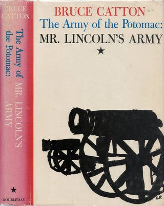 Item #041462 Mr. Lincoln's Army (The Army of the Potomac, Volume 1). Bruce Catton